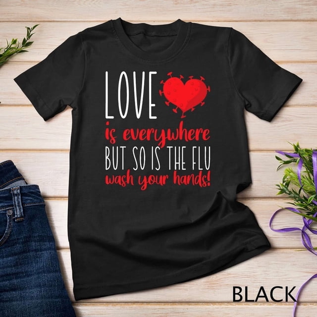 Wash Your Hands Valentine Health Awareness Message Art Graphic Tee,for unisex up to 3XL