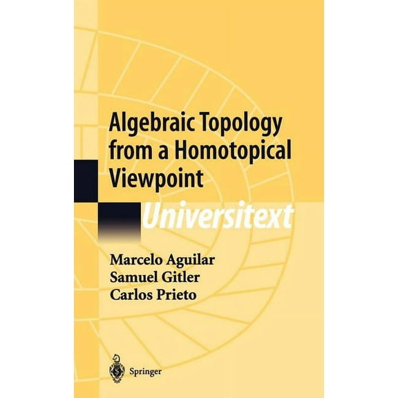 Universitext Algebraic Topology from a Homotopical Viewpoint, (Hardcover)
