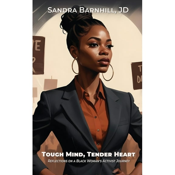 Tough Mind, Tender Heart: Reflections on a Black Woman's Activist Journey, (Hardcover)