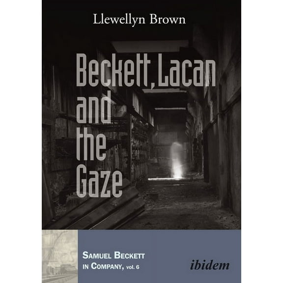 Samuel Beckett in Company: Beckett, Lacan and the Gaze (Paperback)