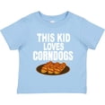 thumbnail image 3 of Inktastic This Kid Loves Corndogs Boys or Girls Toddler T-Shirt, 3 of 5