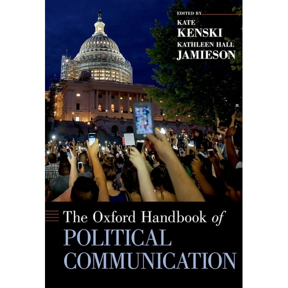 Oxford Handbooks Oxford Handbook of Political Communication, (Hardcover)