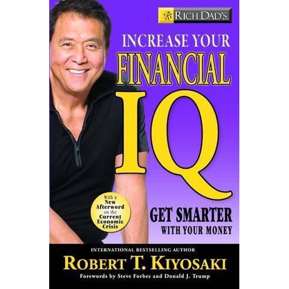 Pre-Owned Rich Dad's Increase Your Financial IQ: Get Smarter with Your Money (Paperback) 0446555630 9780446555630