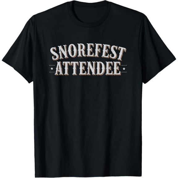 Exquisite and comfortable-Snorefest Attendee Boring Event Workplace Workday T-Shirt