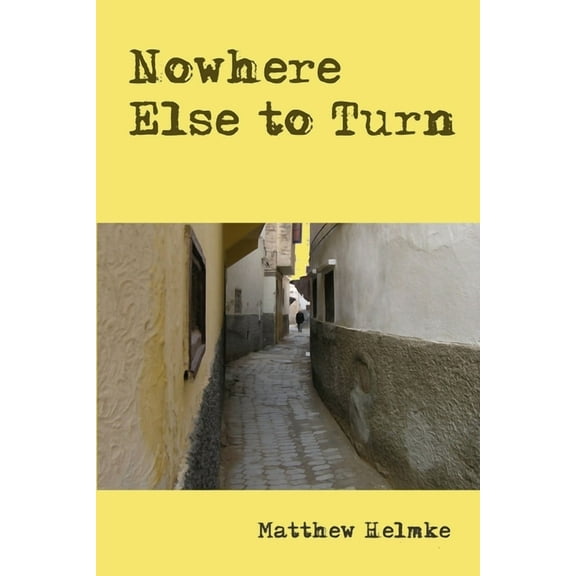 Nowhere Else to Turn, (Paperback)
