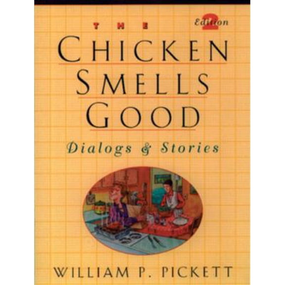 Pre-Owned Chicken Smells Good, The, Dialogs and Stories (Paperback) 0135762162 9780135762165