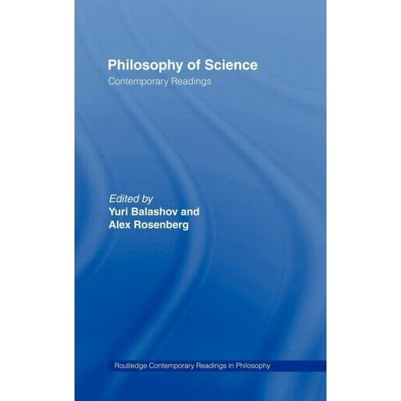 Routledge Contemporary Readings in Philo Philosophy of Science: Contemporary Readings, (Hardcover)