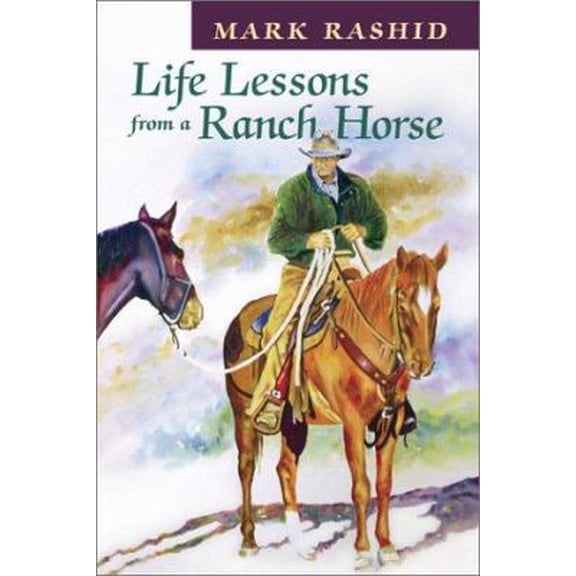 Pre-Owned Life Lessons from a Ranch Horse (Paperback) 1555662838 9781555662837