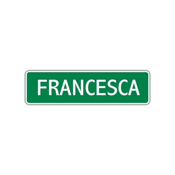 Francesca Girls Children Name Letter Printed Plaque Novelty Wall Decoration Label Indoor Outdoor Unique Aluminum Metal Sign 4"X18"