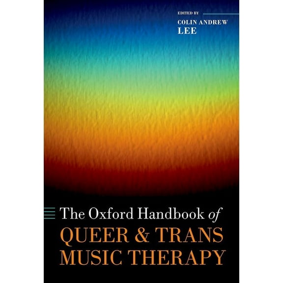 The Oxford Handbook of Queer and Trans Music Therapy, (Hardcover)