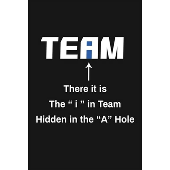 There It Is The I In Team Hidden In The A Hole (Paperback)