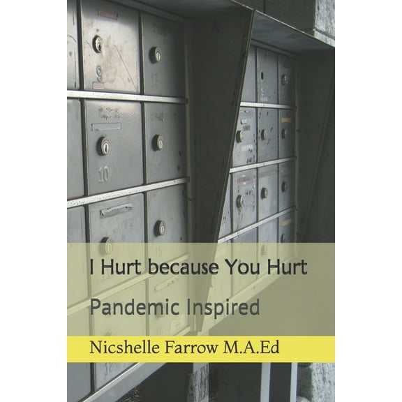I Hurt because You Hurt: Pandemic Inspired (Paperback)