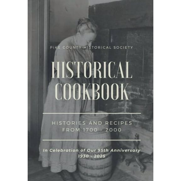 Historical Cookbook: Histories And Recipes From 1700 - 2000, (Hardcover)