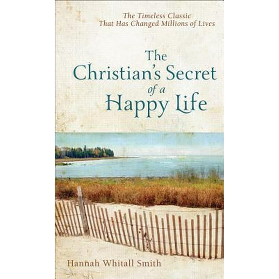 Pre-Owned The Christian's Secret of a Happy Life (Paperback) 0800780078 9780800780074