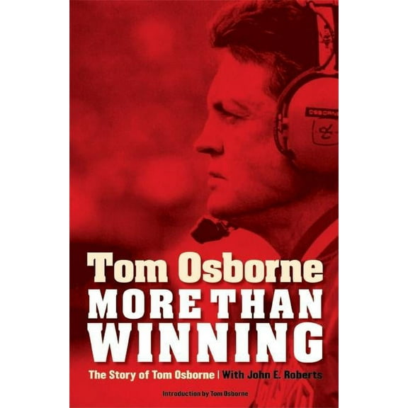 More Than Winning: The Story of Tom Osborne, (Paperback)