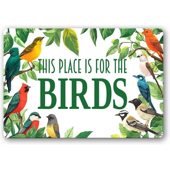 This Place is For The Birds Sign 8x12inch Rust Free Metal Aluminum Signs for Indoor Outdoor Street Pre-Drilled Holes Weather Resistant