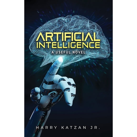 Artificial Intelligence: A Useful Novel, (Paperback)