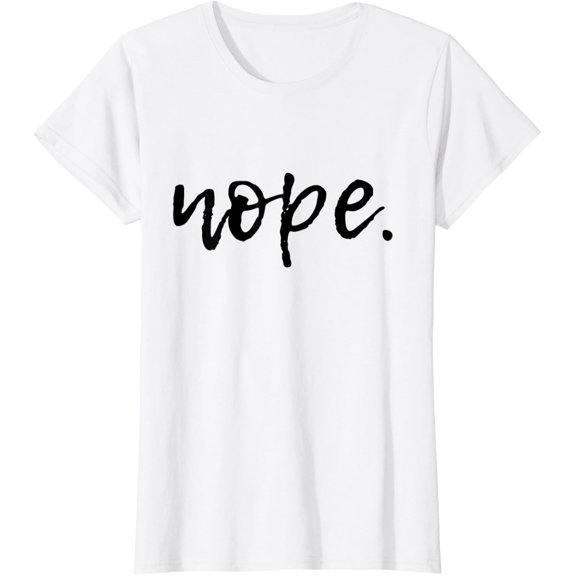 Nope Cute Witty Minimal Statement T-Shirt