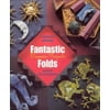 Fantastic Folds: Origami Projects, Used [Paperback]