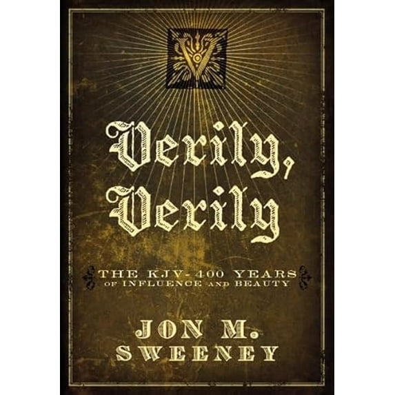 Pre-Owned Verily, Verily: The KJV - 400 Years of Influence and Beauty (Hardcover) 0310320259 9780310320258
