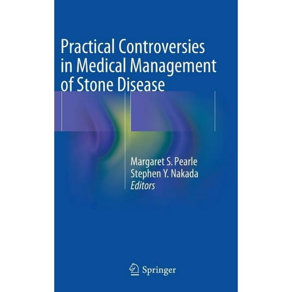 Practical Controversies in Medical Management of Stone Disease, (Hardcover)