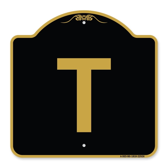 SignMission A-DES-BG-1818-22926 18 x 18 in. Designer Series Sign - Sign with Letter T , Black & Gold