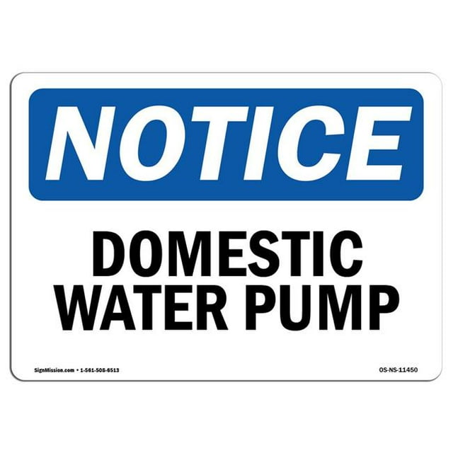 SignMission OS-NS-A-1014-L-11450 10 x 14 in. OSHA Notice Sign - Domestic Water Pump