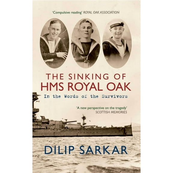 The Sinking of HMS Royal Oak : In the Words of the Survivors (Edition 2) (Paperback)