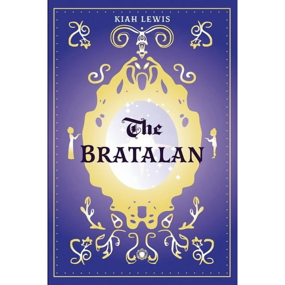 The Bratalan: A Witty Fantasy Story, (Paperback)