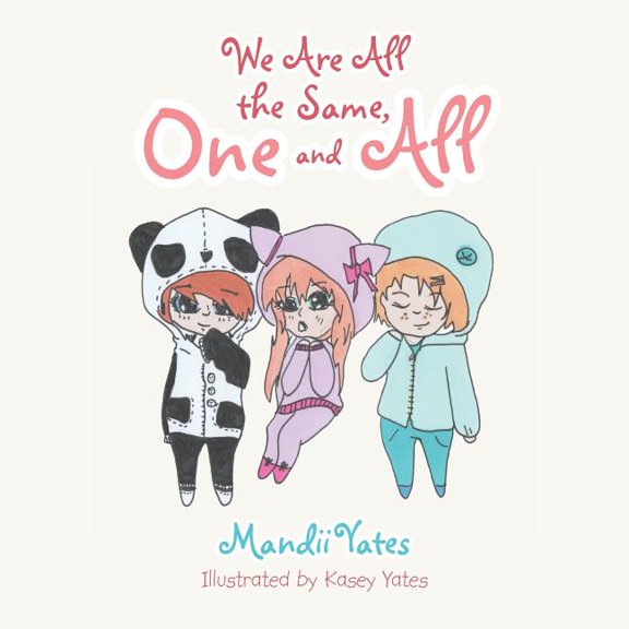 We Are All the Same, One and All, (Paperback)