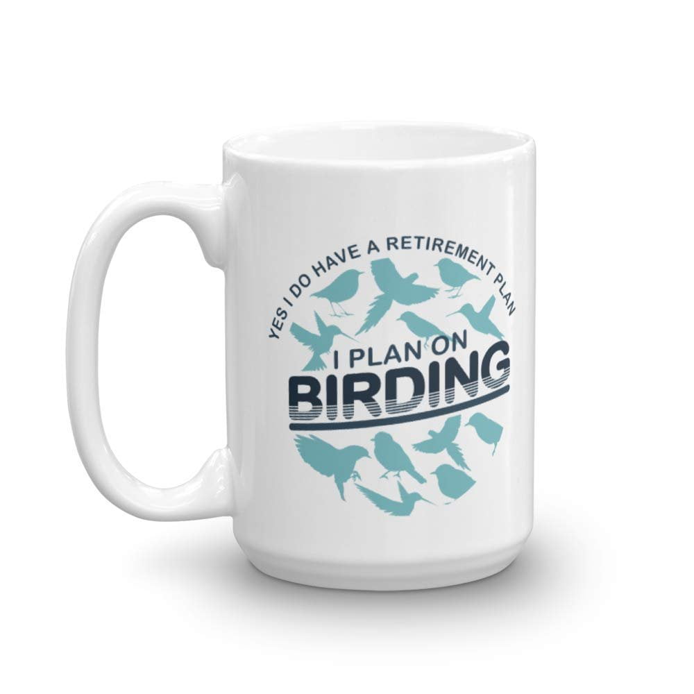 Retirement Plan Funny Birding Pun Coffee & Tea Gift Mug ...