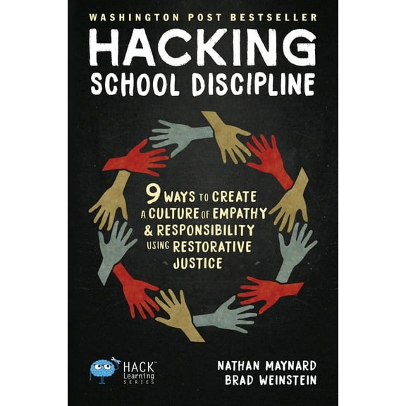 Pre-Owned Hacking School Discipline: 9 Ways to Create a Culture of Empathy and Responsibility Using Restorative Justice (Paperback) 1948212137 9781948212137