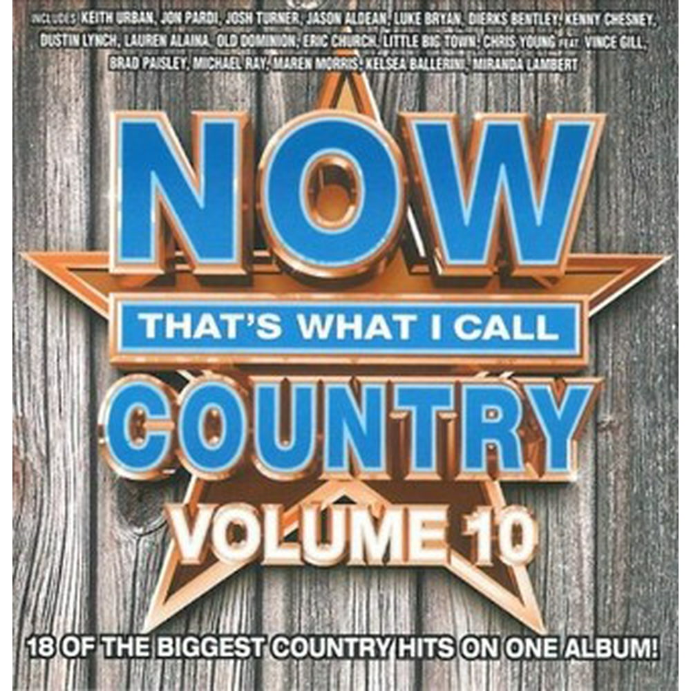 Various Artists NOW That's What I Call Country, Vol. 10 CD
