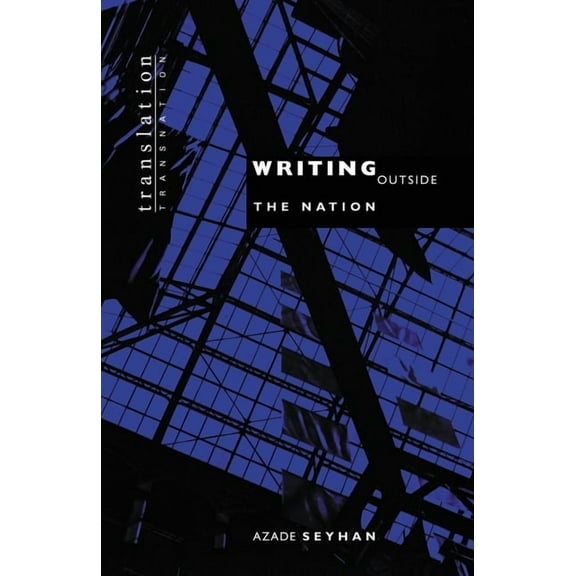 Translation/Transnation Writing Outside the Nation, Book 1, (Paperback)