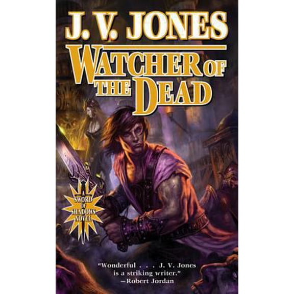 Pre-Owned Watcher of the Dead: Book Four of Sword of Shadows (Mass Market Paperback) 0765359308 9780765359308
