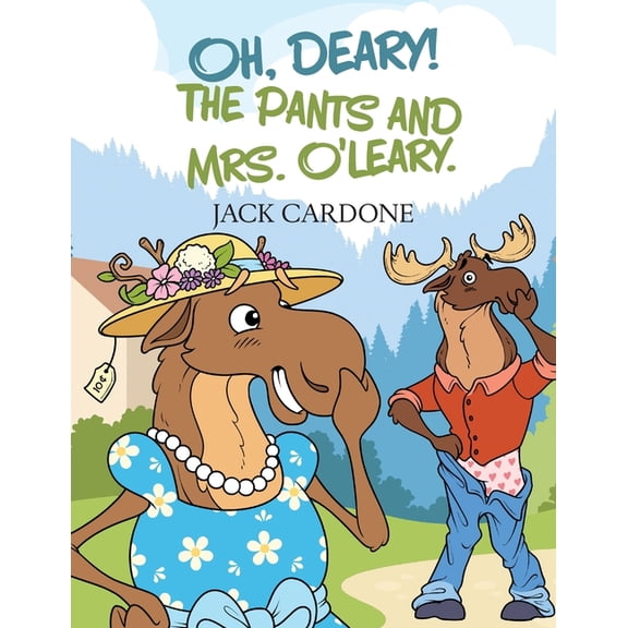 Oh, Deary! The Pants and Mrs. O'Leary, (Paperback)