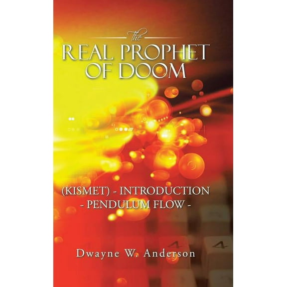 The REAL PROPHET of DOOM (KISMET) - INTRODUCTION - PENDULUM FLOW -, (Hardcover)