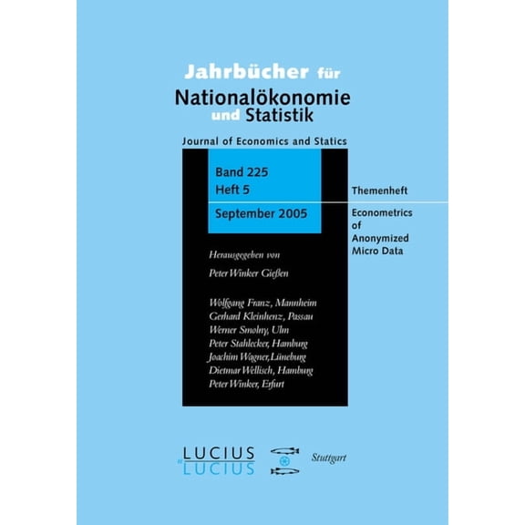 Econometrics of Anonymized Micro Data: Sonderheft 5/2005 Jahrbücher Für Nationalökonomie Und Statistik, (Paperback)