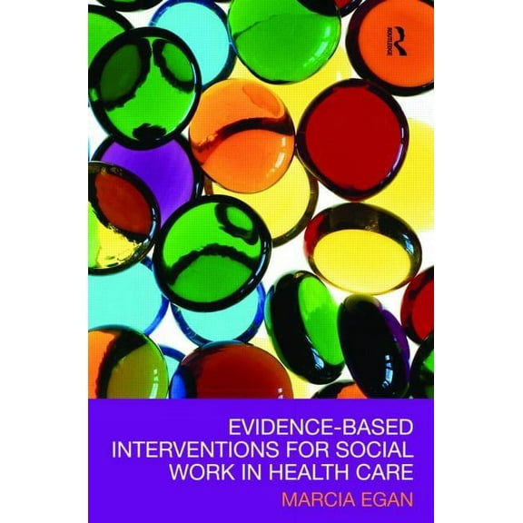 Evidence-based Interventions for Social Work in Health Care, (Paperback)