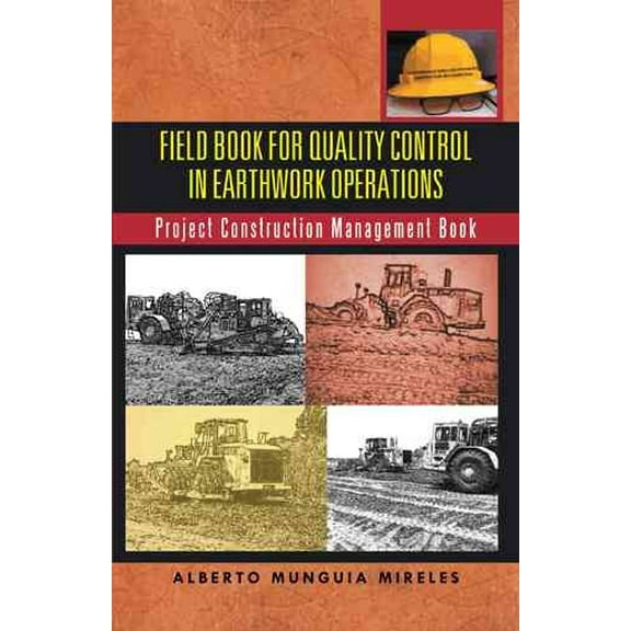 Field Book for Quality Control in Earthwork Operations: Project Construction Management Book (Hardcover)