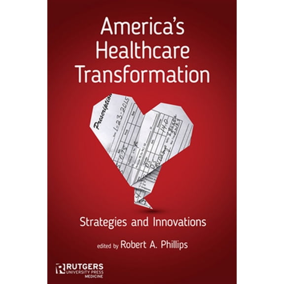 Pre-Owned America's Healthcare Transformation : Strategies and Innovations (Hardcover)