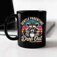 thumbnail image 3 of Gentle Parenting Drop Out Funny Raccoon Mothers Day Mom Mug For Coffee Lover, Funny Ceramic Mug 11Oz-15Oz, 3 of 5