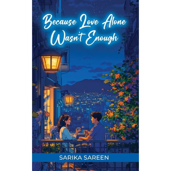 Because Love Alone Wasn't Enough, (Paperback)