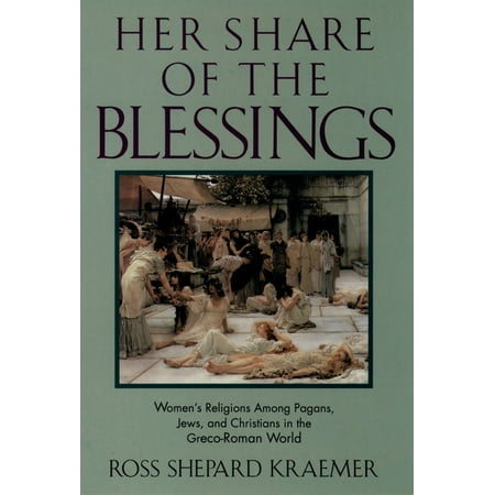 UPC: 9780195086706 | Oxford Paperbacks: Her Share of the Blessings: Women s Religions Among Pagans Jews and Christians in the Greco-Roman World (Paperback)
