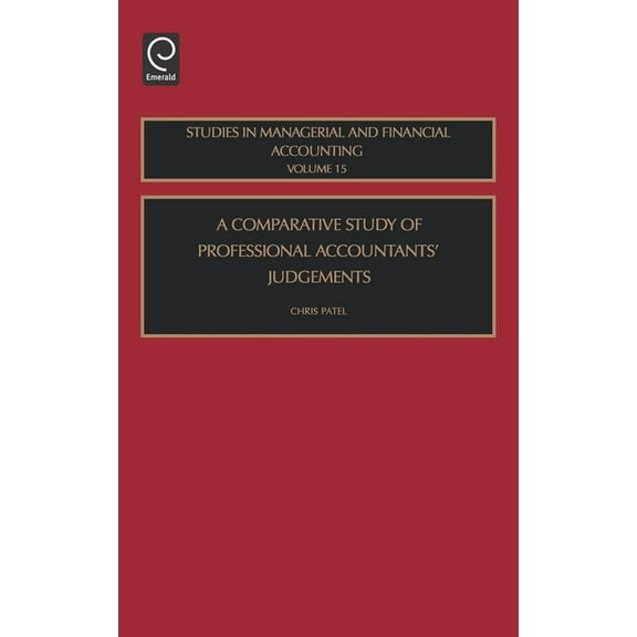 Studies in Managerial and Financial Acco Comparative Study of Professional Accountants Judgements, Book 15, (Hardcover)