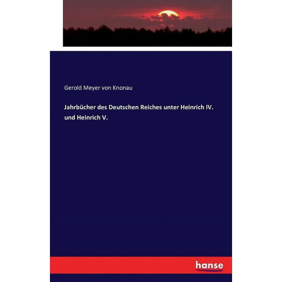 Jahrbücher des Deutschen Reiches unter Heinrich IV. und Heinrich V., (Paperback)