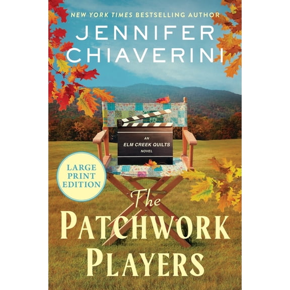 ELM Creek Quilts The Patchwork Players: An ELM Creek Quilts Novel, Book 24, (Paperback)