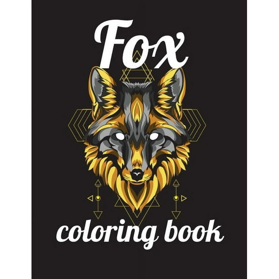 Fox coloring book: Adult Coloring Book of 35 Stress Relief Fox Designs to Help You Relax and Unwind Plants and Wildlife for Stress Relief and Relaxation Paperback, (Paperback)