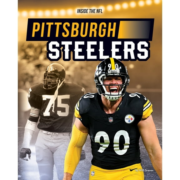 Inside the NFL *2025 Pittsburgh Steelers, (Hardcover)