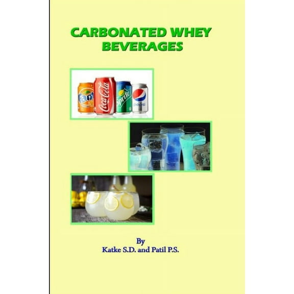 Carbonated Whey Beverages, (Paperback)